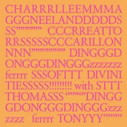 Album artwork for CHARRRLLEEMMMA GGGNEELANDDDDDS SS”””””” CCCRREATTO RRSSSSSCCCARILLON NNN”””””””” DINGGGDONGGGDINGGGzzzzzzz ferrrr SSSOFTTT DIVINI TIESSSSS!!!!!!!!! with STTT THOMASSS ‘’’’”‘”DINGG GDONGGGDINGGGzzz zzzz ferrrr TONYYY’’’’’’’’ by Charlemagne Palestine