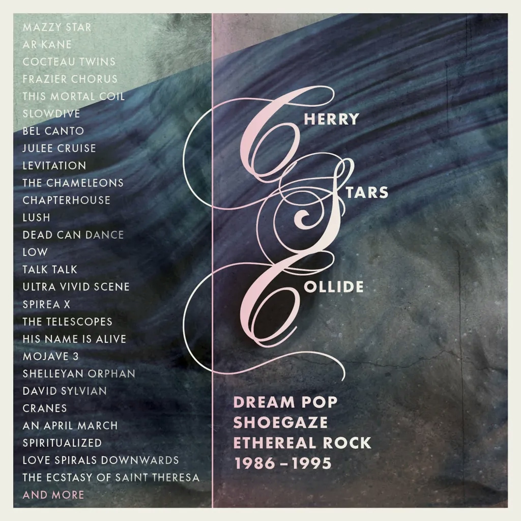 Album artwork for Cherry Stars Collide – Dream Pop, Shoegaze and Ethereal Rock 1986-1995 by Various