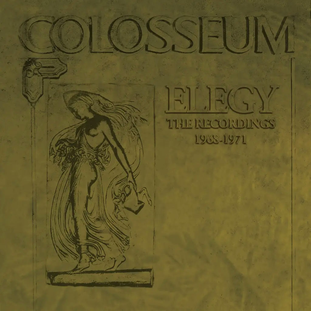 Album artwork for Elegy – The Recordings 1968-1971 by Colosseum
