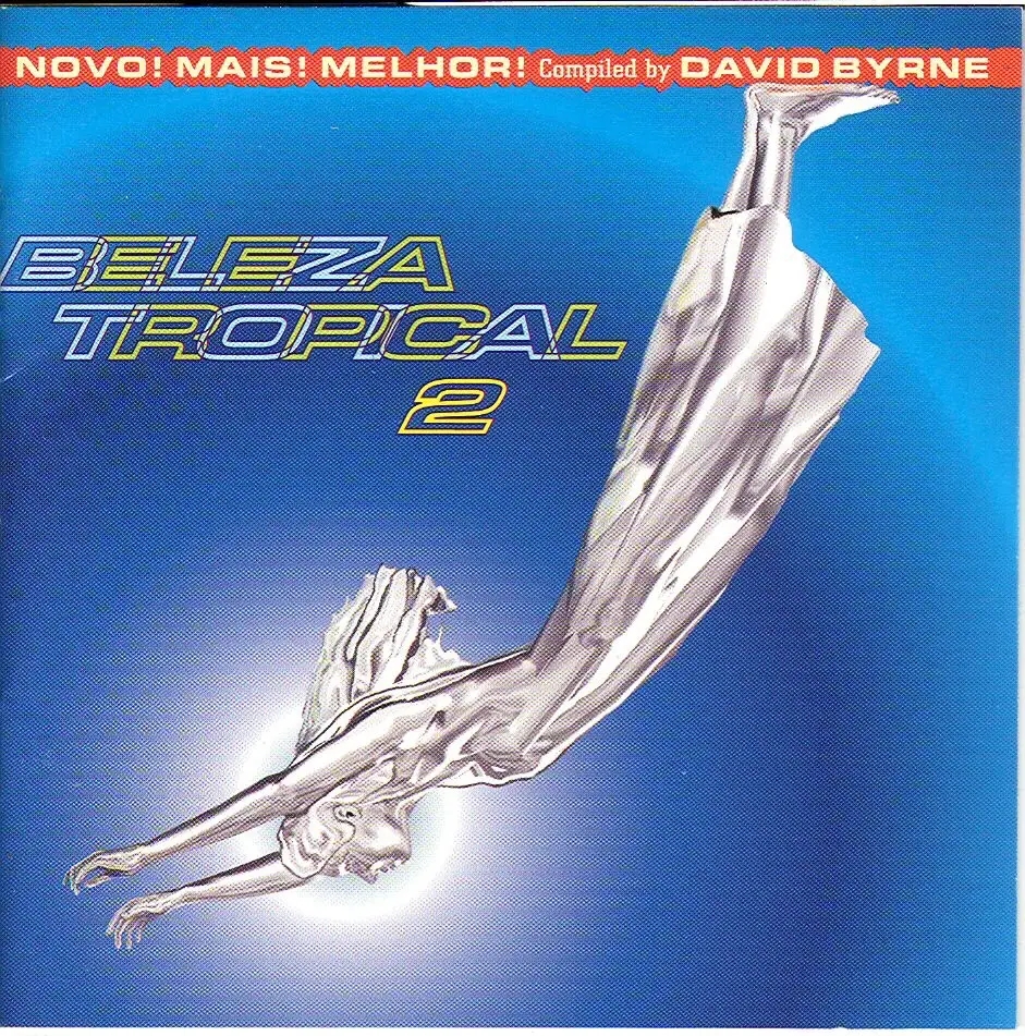 Album artwork for Beleza Tropical 2: Novo! Mais! Melhor! - Brazil Classics 6 (Compiled By David Byrne) by Various Artists