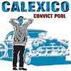 Album artwork for Convict Pool by Calexico