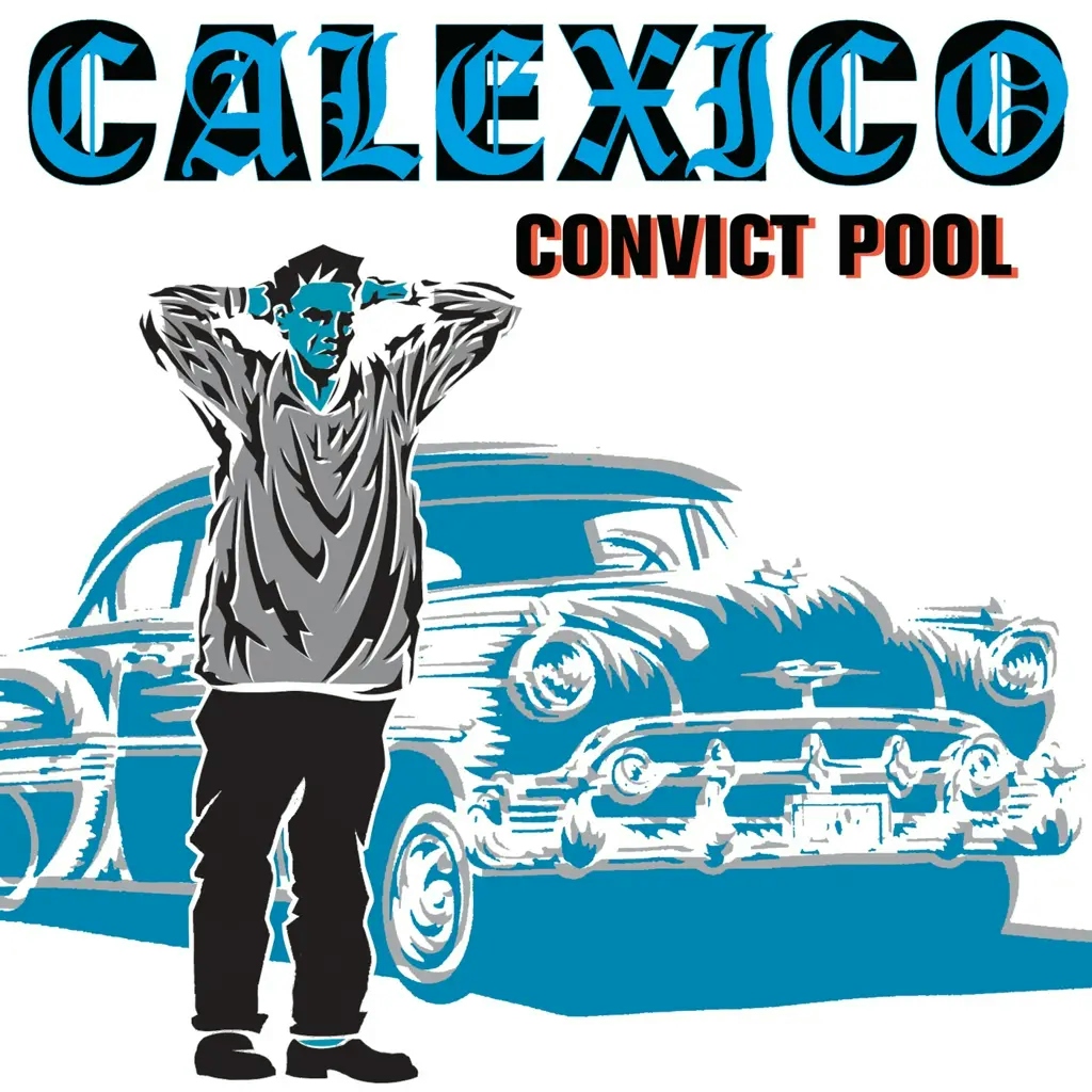Album artwork for Convict Pool by Calexico
