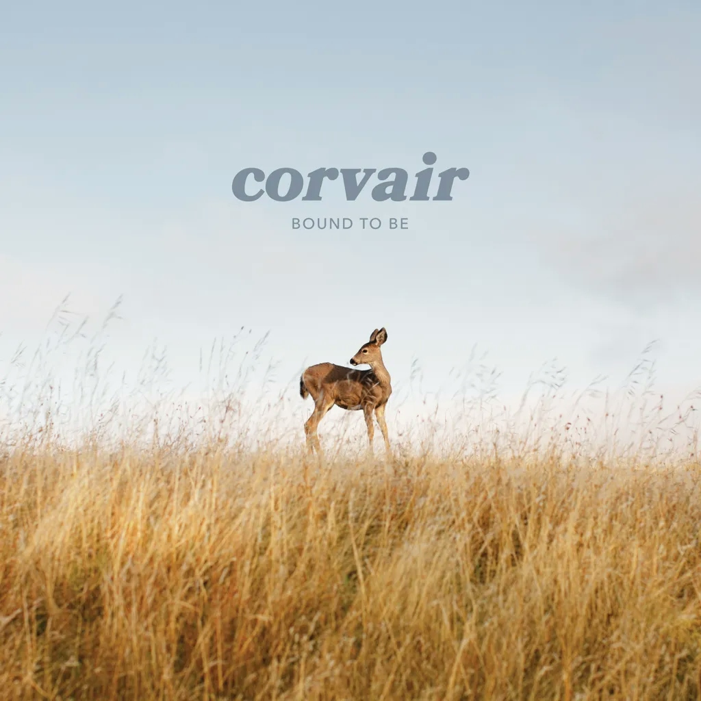 Album artwork for Bound To Be by Corvair