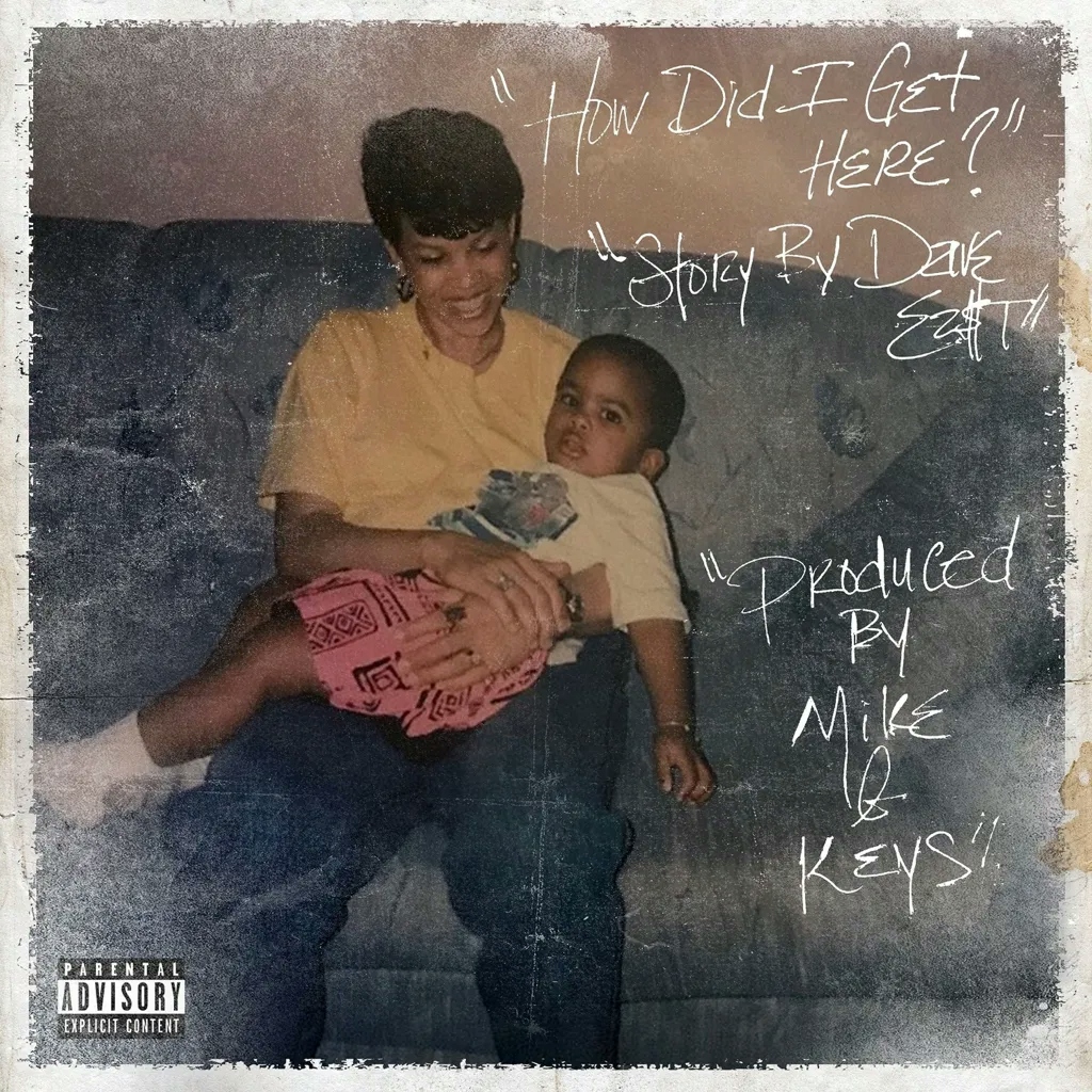 Album artwork for How Did I Get Here by Dave East, Mike x Keys