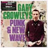 Album artwork for Gary Crowley’s Punk and New Wave Vol 2 - Compiled by Gary Crowley and Jim Lahat by Various