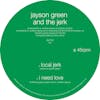 Album artwork for Local Jerk / I Need Love by Jayson Green and The Jerk