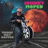 Album artwork for Things May Happen by Johnny Moped