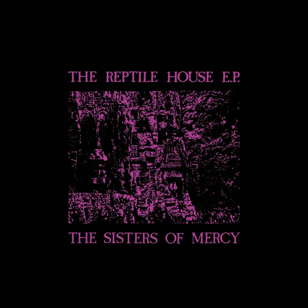 Album artwork for The Reptile House EP by The Sisters of Mercy
