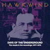 Album artwork for Days of the Underground – The Studio and Live Recordings 1977-1979 by Hawkwind