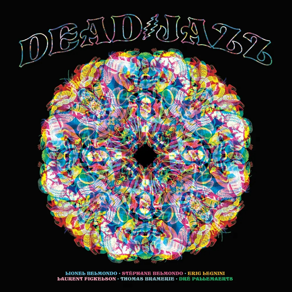 Album artwork for Deadjazz (Plays The Music of the Grateful Dead) by Lionel Belmondo , Stephane Belmondo , Eric Legnini , Laurent Fickelson, Thomas Bramerie , Dre Pallemaerts