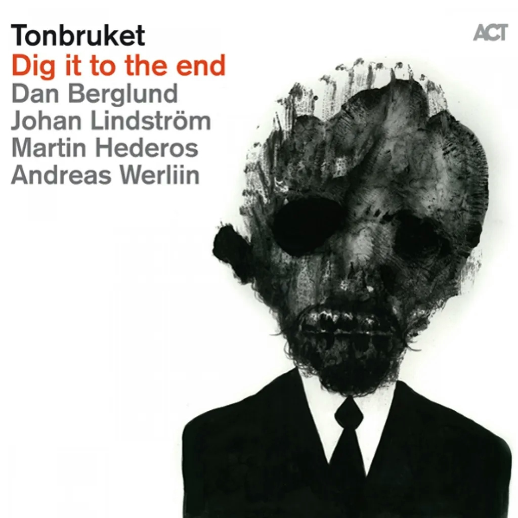 Album artwork for Dig it to the End by  Tonbruket