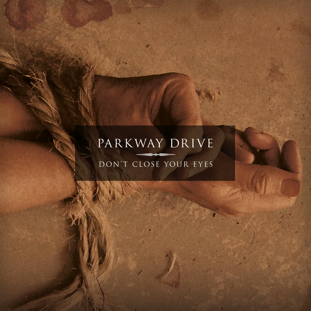 Album artwork for Don't Close Your Eyes by Parkway Drive