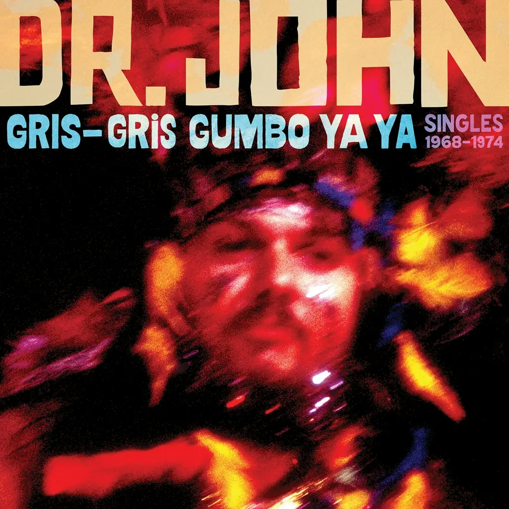 Album artwork for Gris-Gris Gumbo Ya Ya: Singles 1968-1974 by Dr John