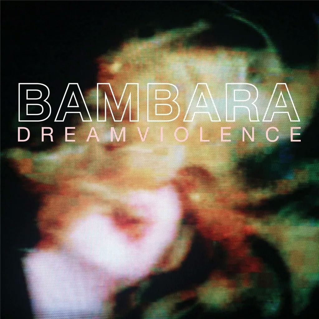 Album artwork for Dreamviolence by Bambara