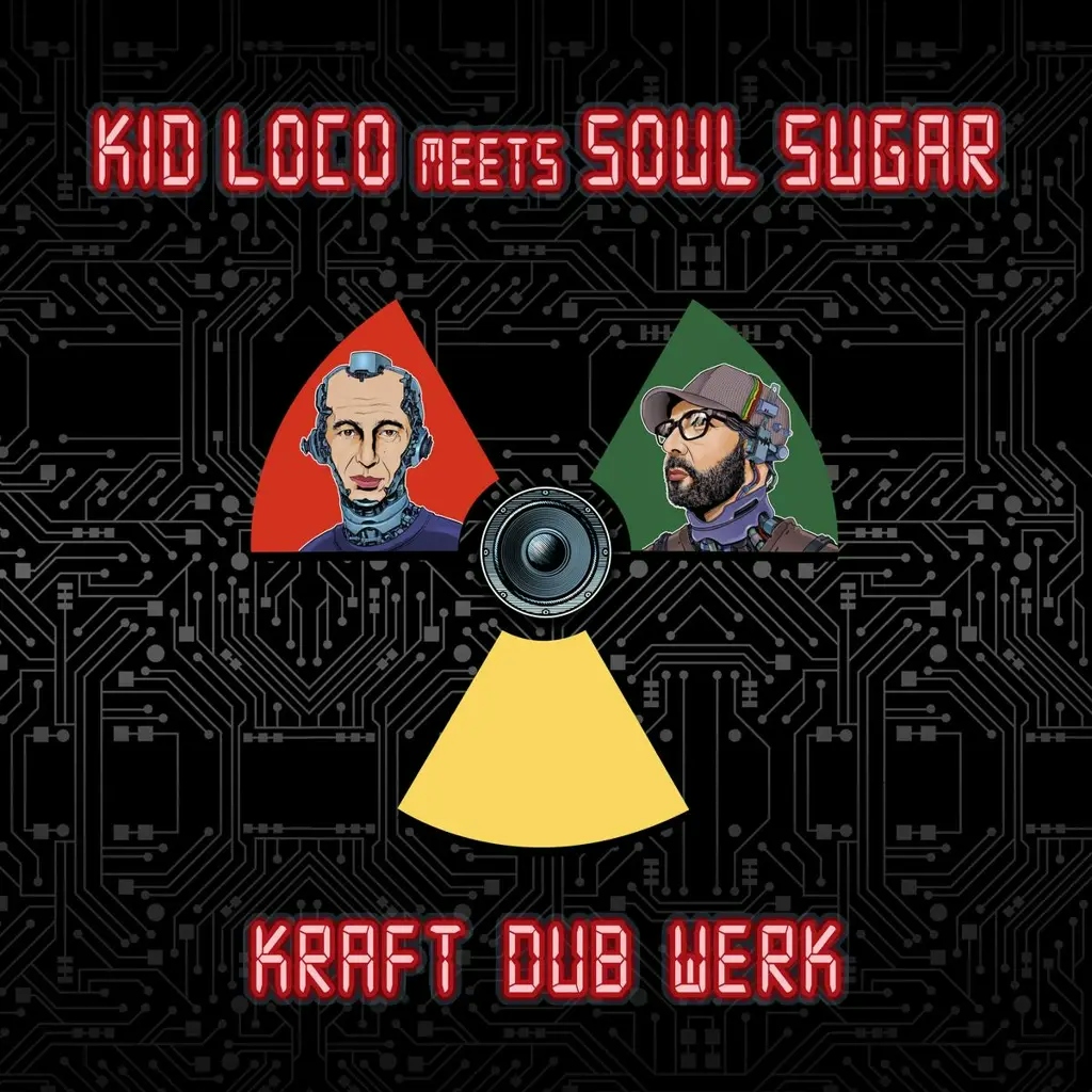 Album artwork for Kraft Dub Werk by Kid Loco, Soul Sugar