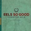 Album artwork for So Good: Essential Eels Vol. 2 (2007-2020) by Eels