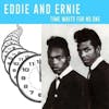 Album artwork for Time Waits For No One by Eddie and Ernie