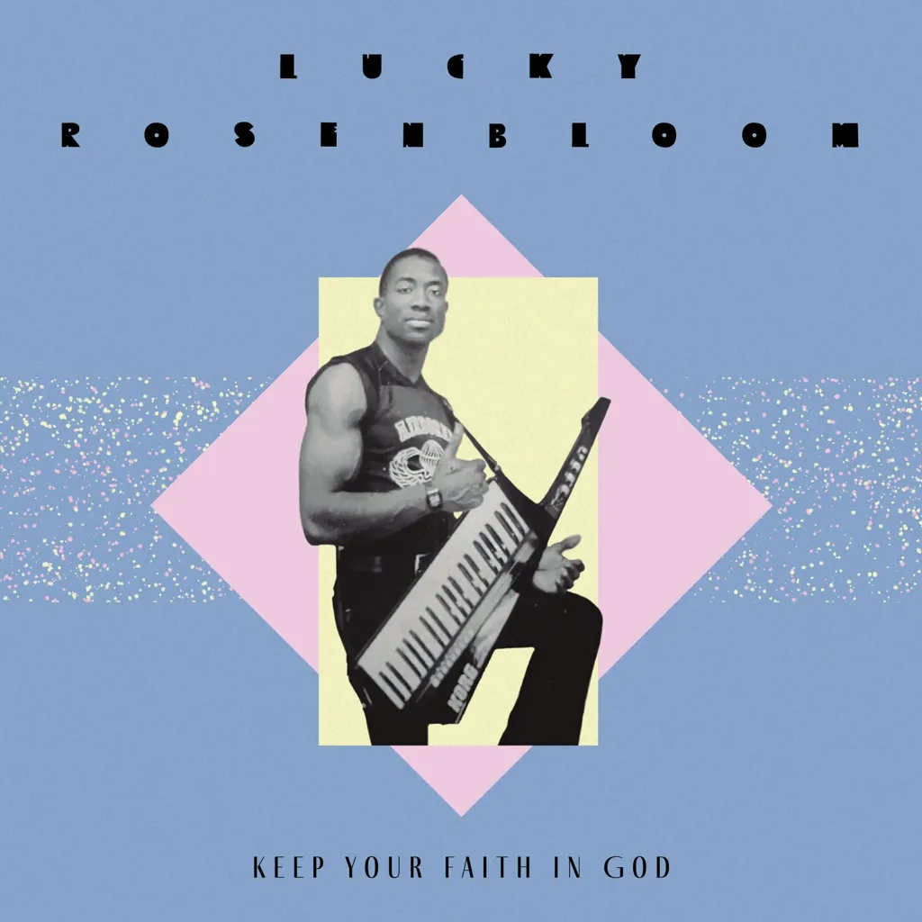 Album artwork for Keep Your Faith In God b/w Just Give It All To Christ by Lucky Rosenbloom