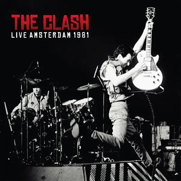 Album artwork for Album artwork for Live Amsterdam 1981 by The Clash by Live Amsterdam 1981 - The Clash
