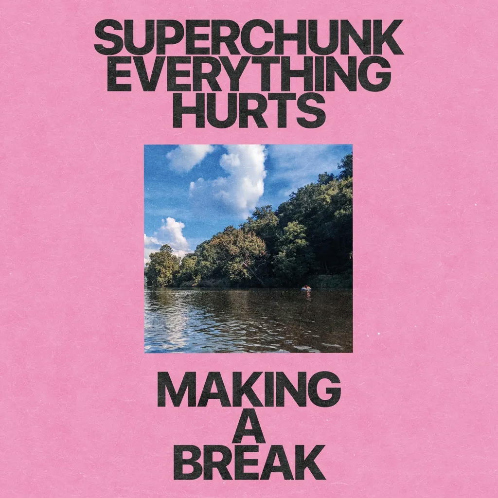 Album artwork for Everything Hurts b/w Making A Break by Superchunk
