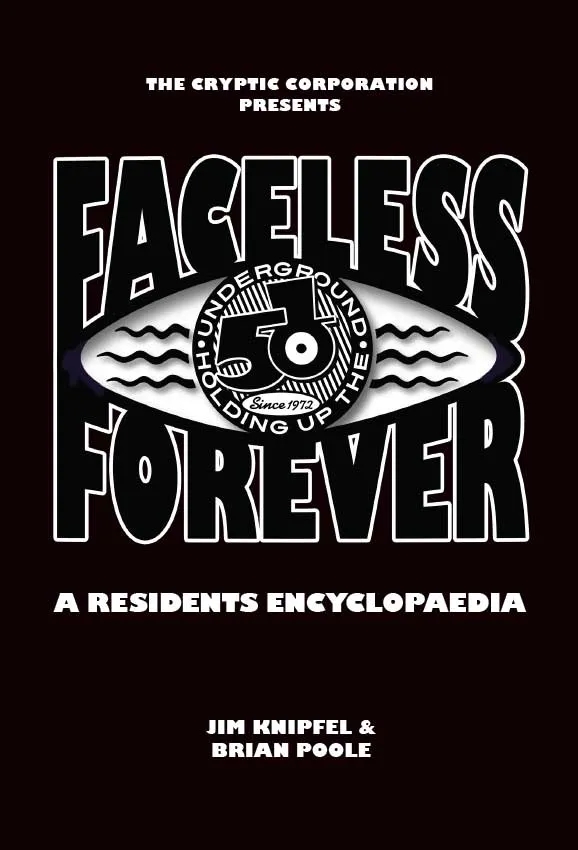 Album artwork for Faceless Forever – A Residents Encylopaedia by The Residents