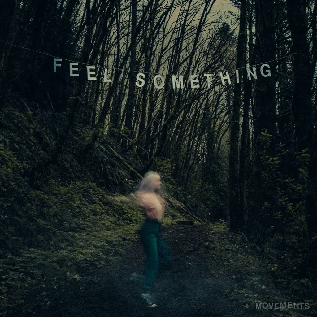 Album artwork for Feel Something by Movements