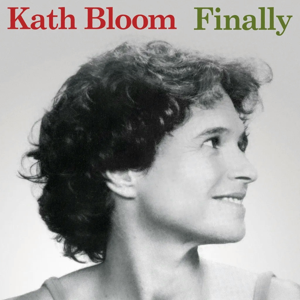 Album artwork for Finally (2023 Edition) by Kath Bloom