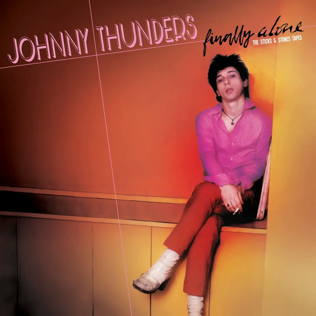 Album artwork for Finally Alone - The Sticks and Stones Tapes by Johnny Thunders