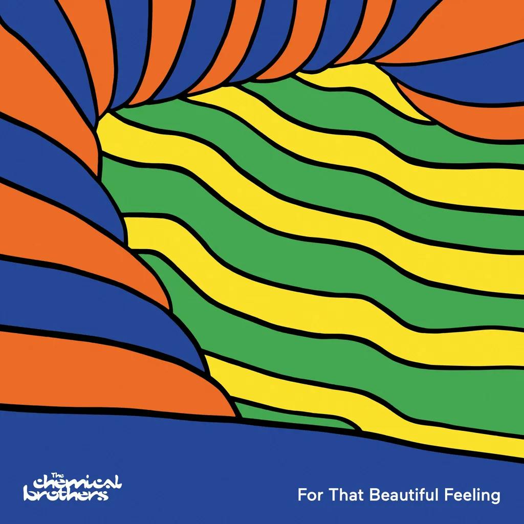 Album artwork for For That Beautiful Feeling by The Chemical Brothers