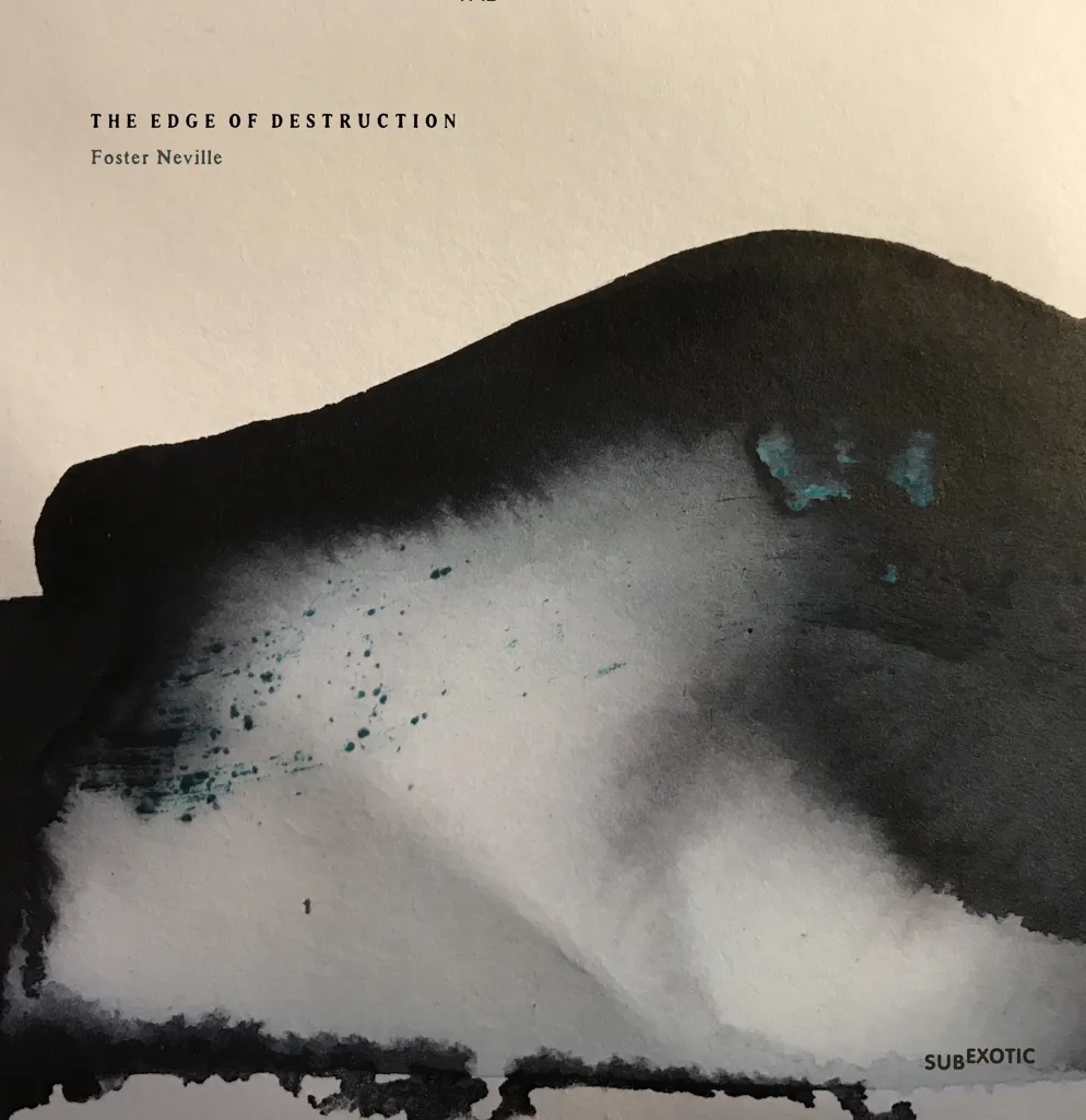 Album artwork for The Edge Of Destruction by Foster Neville