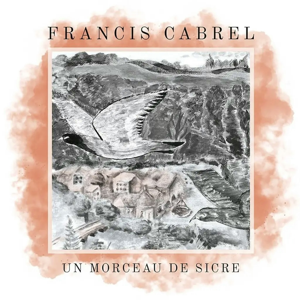 Album artwork for Un Morceau De Sicre by Francis Cabrel