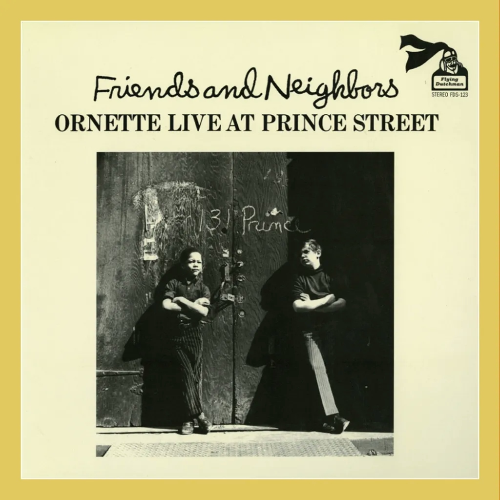Album artwork for Album artwork for Friends and Neighbors: Ornette Live at Prince Street by Ornette Coleman by Friends and Neighbors: Ornette Live at Prince Street - Ornette Coleman