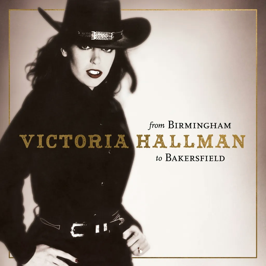 Album artwork for From Birmingham To Bakersfield by Victoria Hallman