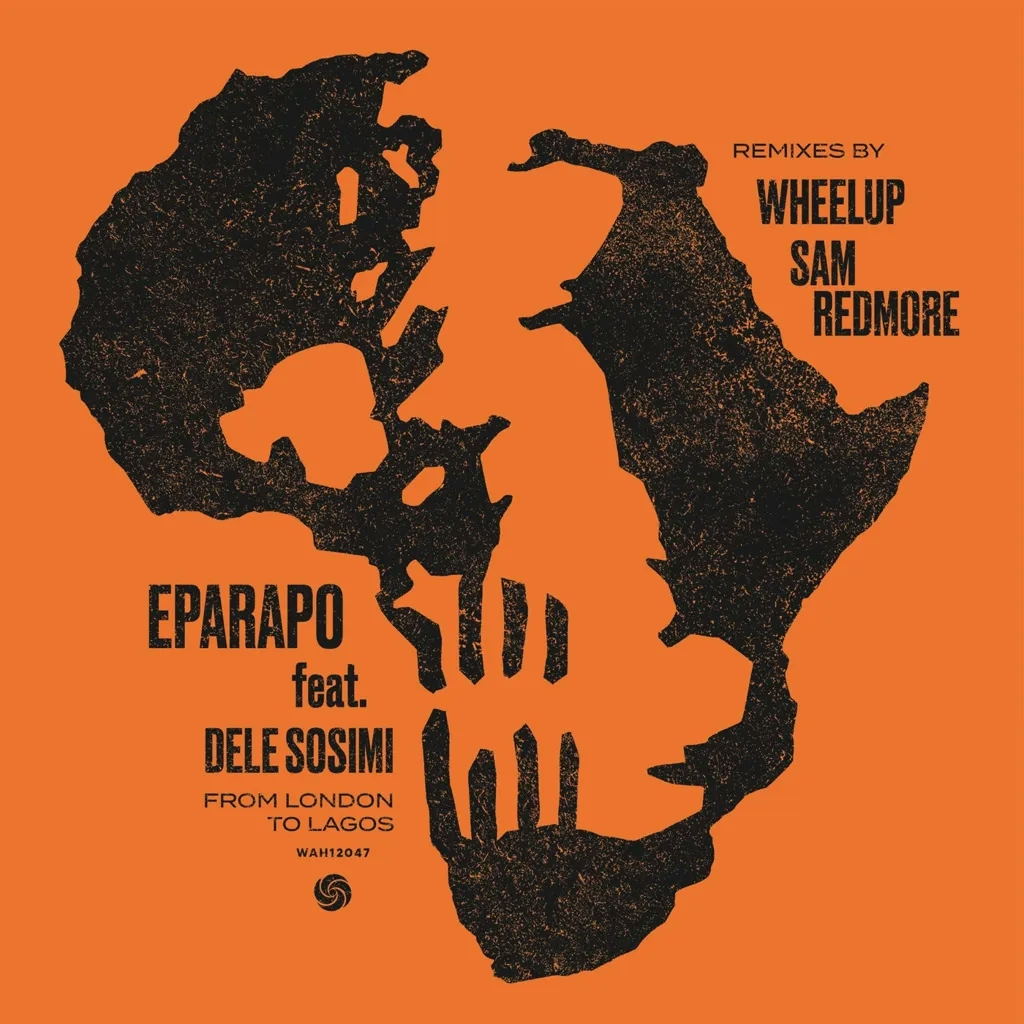 Album artwork for From London To Lagos (Remixes) [feat. Dele Sosimi] by Eparapo