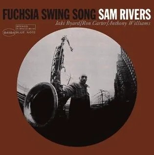 Album artwork for Fuchsia Swing Song (Blue Note Classic Vinyl Series) by Sam Rivers
