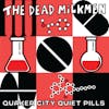 Album artwork for Quaker City Quiet Pills by The Dead Milkmen