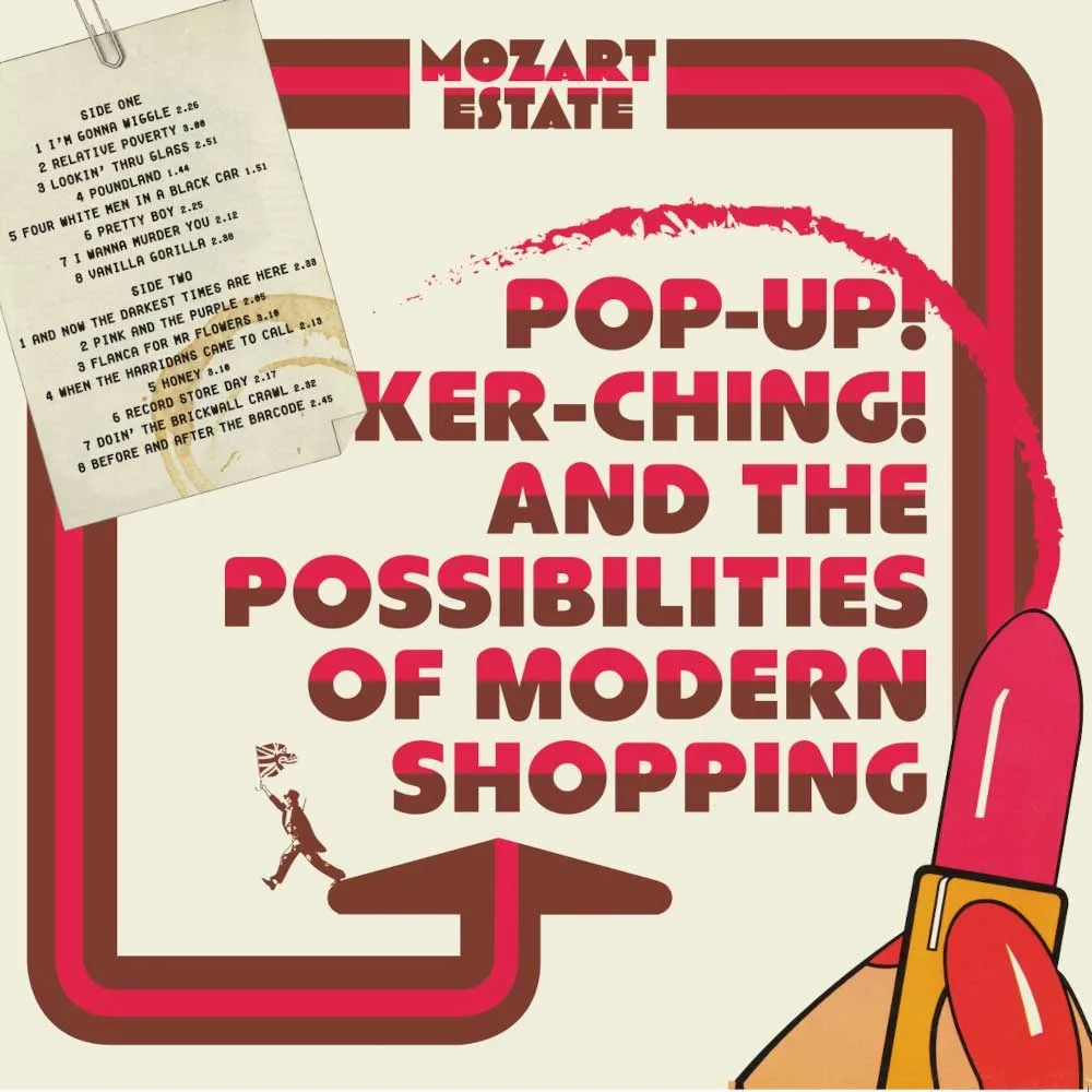 Album artwork for Pop-Up! Ker-Ching! And The Possibilities Of Modern Shopping by Mozart Estate