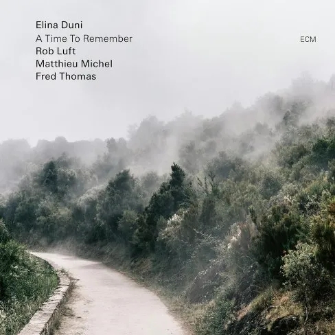 Album artwork for A Time To Remember by Elina Duni, Rob Luft , Fred Thomas, Matthieu Michel
