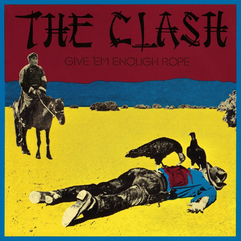 Album artwork for Give 'Em Enough Rope by The Clash