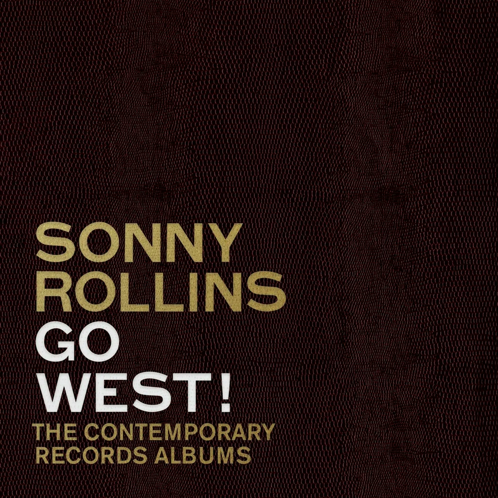 Album artwork for Go West!: The Contemporary Records Albums by Sonny Rollins