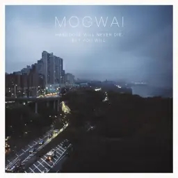 Album artwork for Hardcore Will Never Die, But You Will by Mogwai