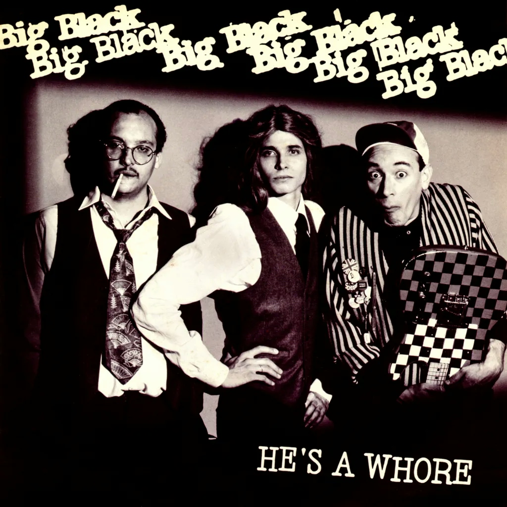 Album artwork for He's A Whore by Big Black