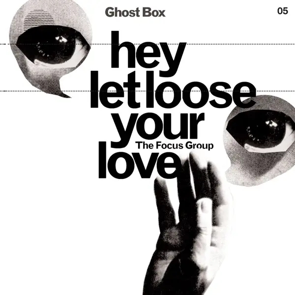 Album artwork for Hey Let Loose Your Love by The Focus Group