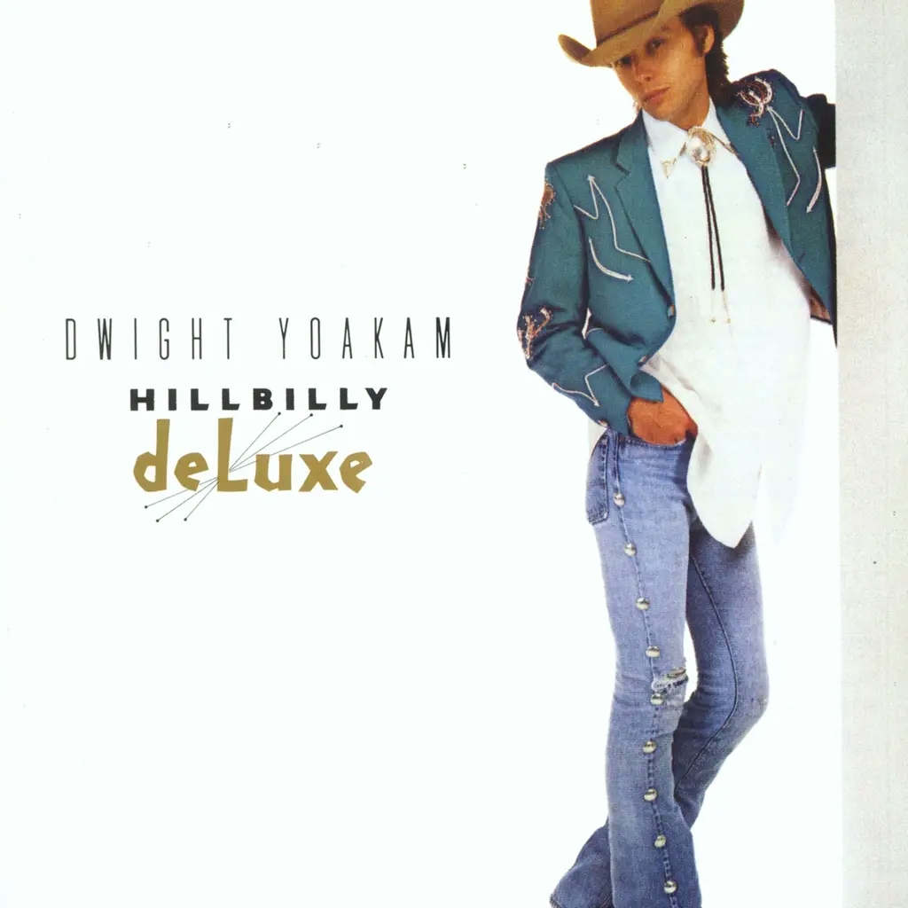 Album artwork for Hillbilly Deluxe by Dwight Yoakam