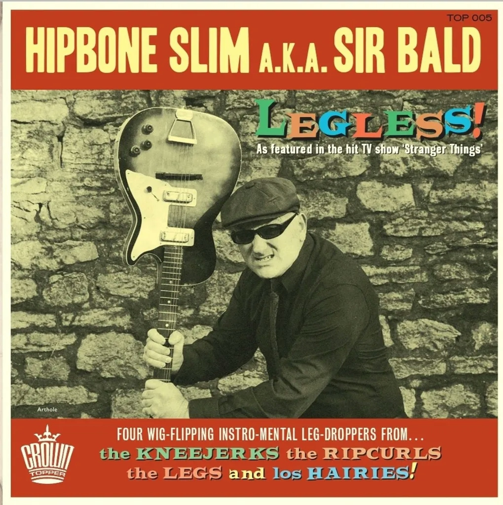 Album artwork for Legless! by Hipbone Slim aka Sir Bald