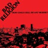 Album artwork for How Could Hell Be Any Worse? by Bad Religion