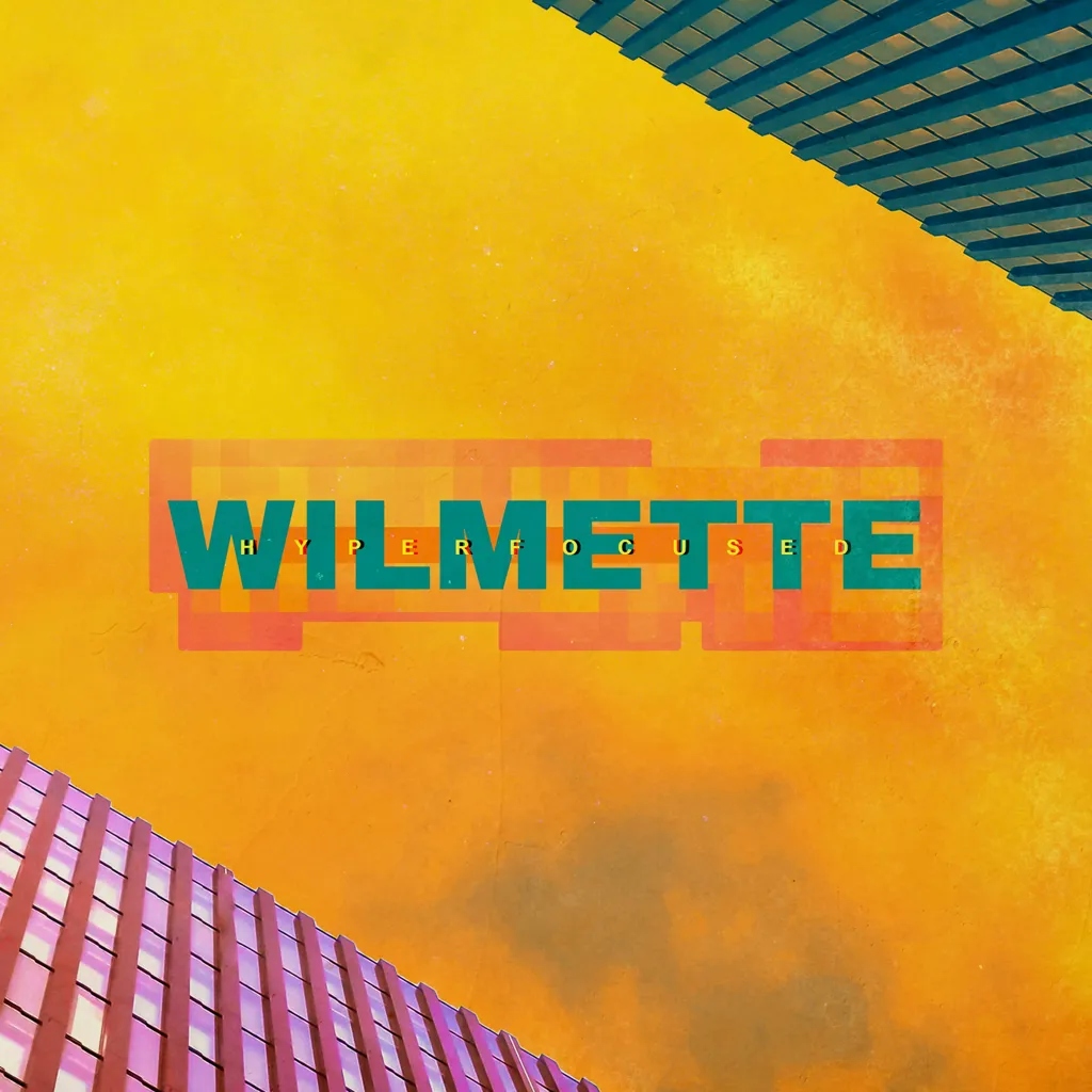 Album artwork for Hyperfocused by Wilmette