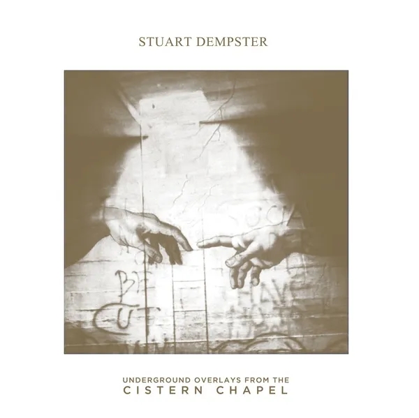 Album artwork for Underground Overlays From The Cistern Chapel by Stuart Dempster