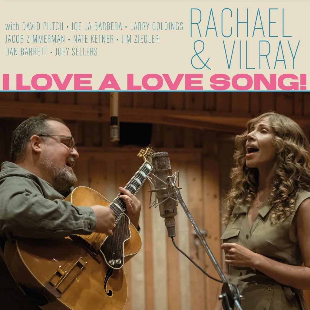 Album artwork for I Love A Love Song! by Rachael and Vilray