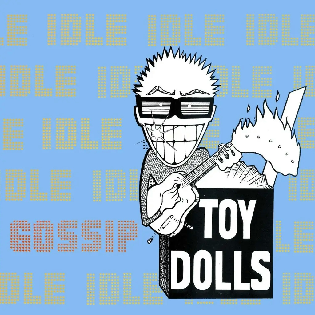 Album artwork for Idle Gossip by Toy Dolls